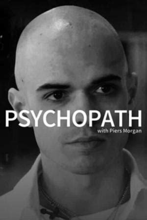 Psychopath with Piers Morgan (2019) .